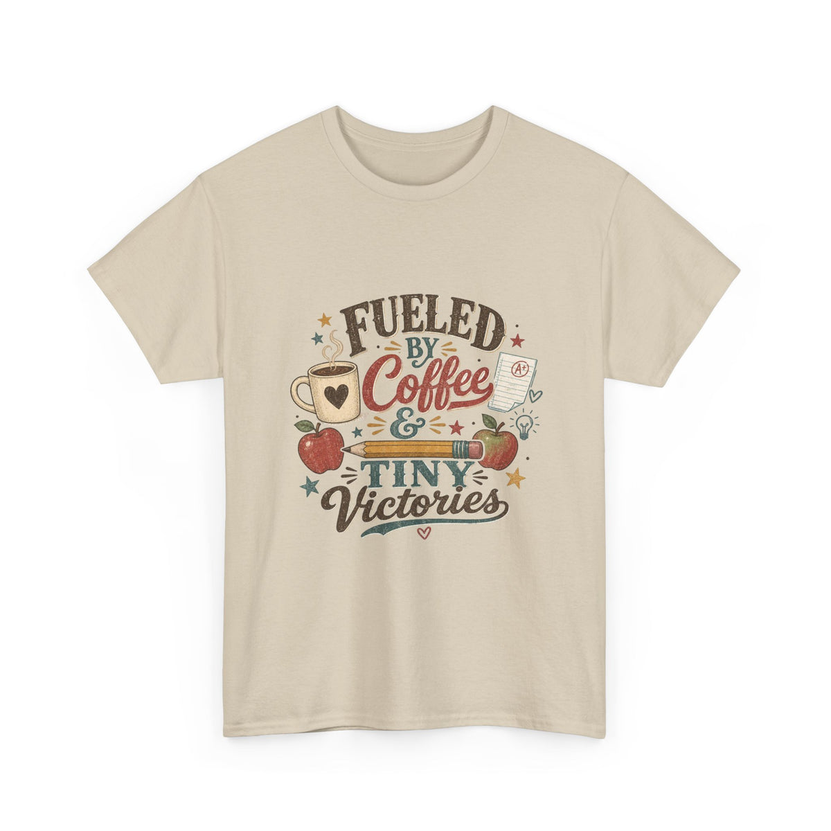 Fueled by Coffee & Tiny Victories T-Shirt