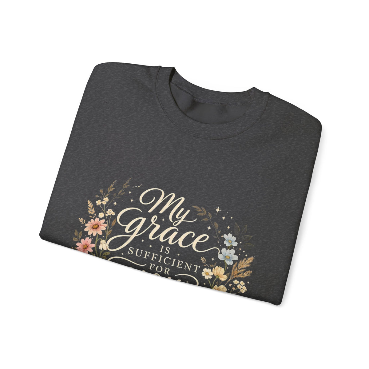 My Grace Is Sufficient For You Floral Crewneck Sweatshirt
