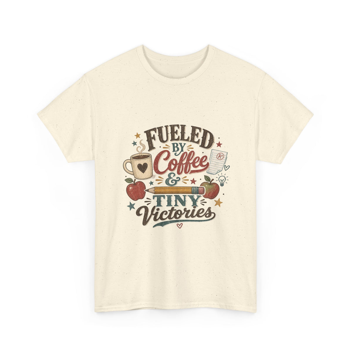 Fueled by Coffee & Tiny Victories T-Shirt