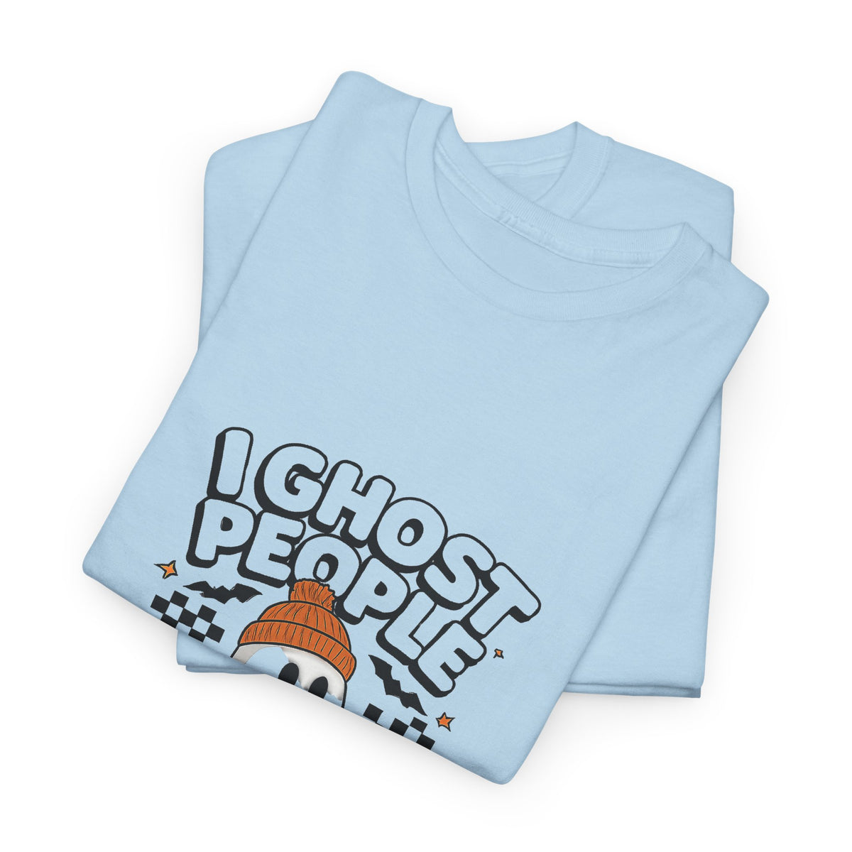 I Ghost People All Year Round T-Shirt — Cute Ghost Graphic Tee for Halloween & Everyday