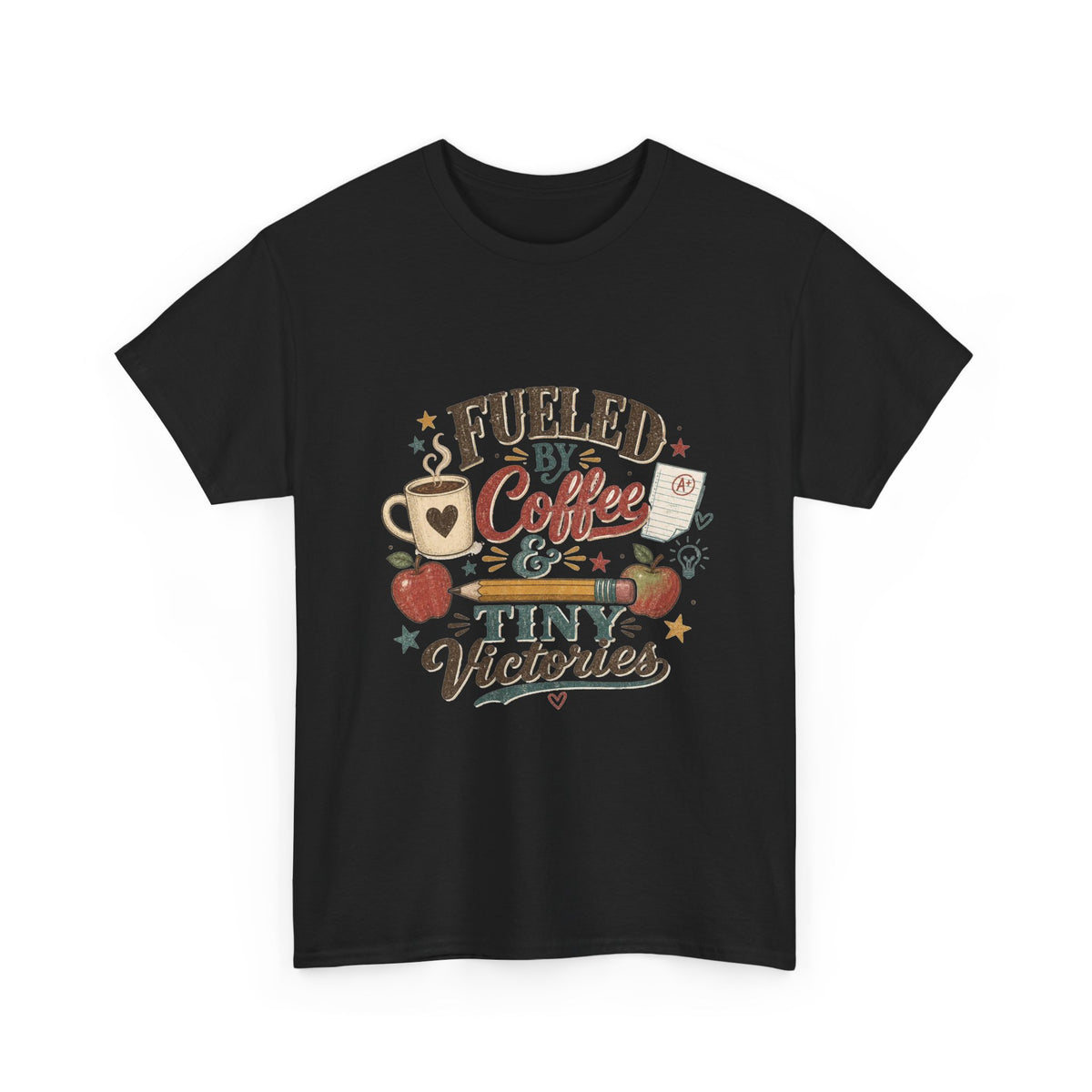Fueled by Coffee & Tiny Victories T-Shirt