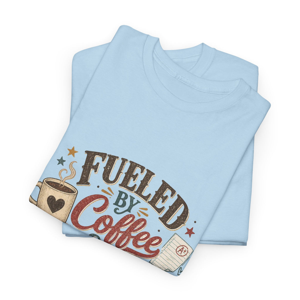 Fueled by Coffee & Tiny Victories T-Shirt
