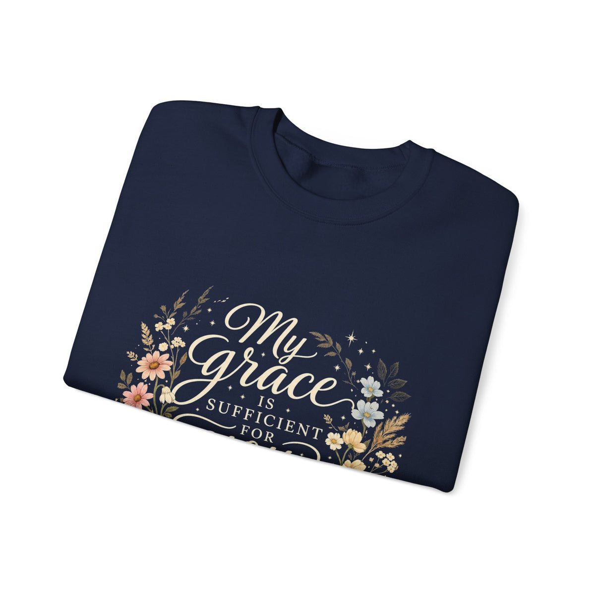 My Grace Is Sufficient For You Floral Crewneck Sweatshirt